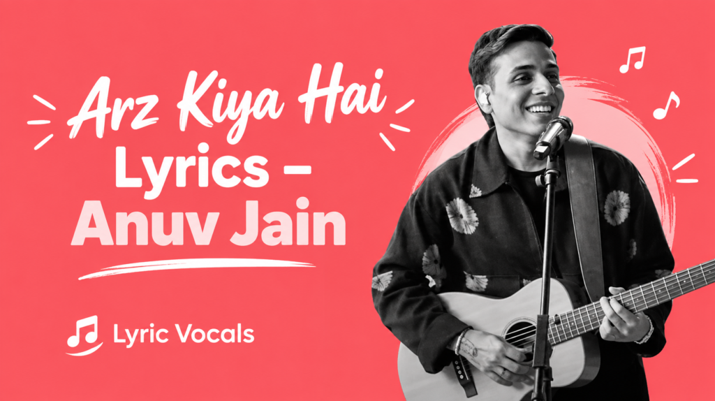 Arz Kiya Hai Lyrics