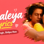 Chaleya Lyrics