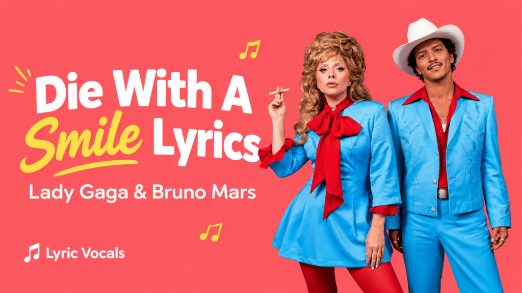 Die With A Smile Lyrics