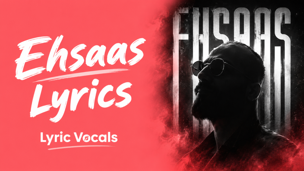 Ehsaas Lyrics – Faheem Abdullah