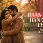 Haan Hasi Ban Gaye Lyrics