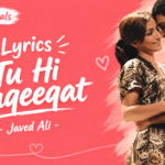 Lyrics Tu Hi Haqeeqat