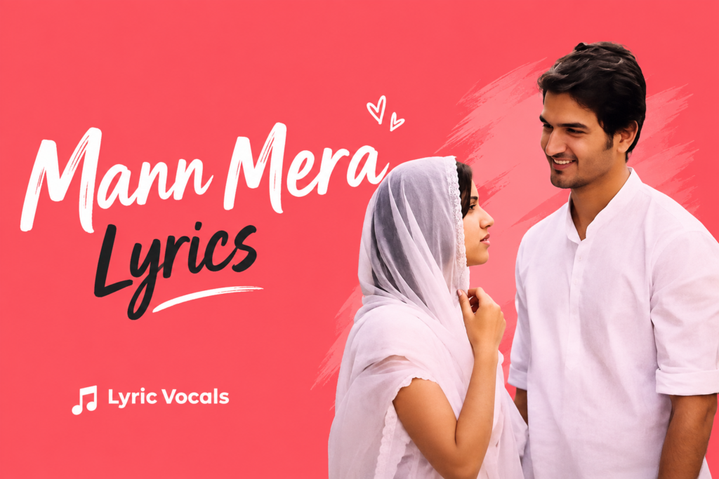 Mann Mera Lyrics
