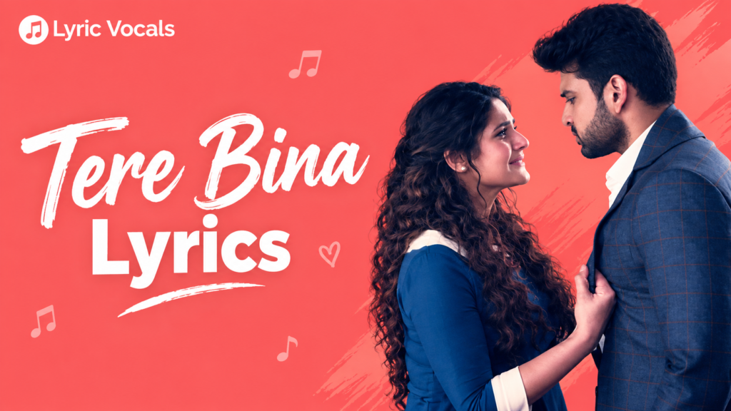 Tere Bina Lyrics