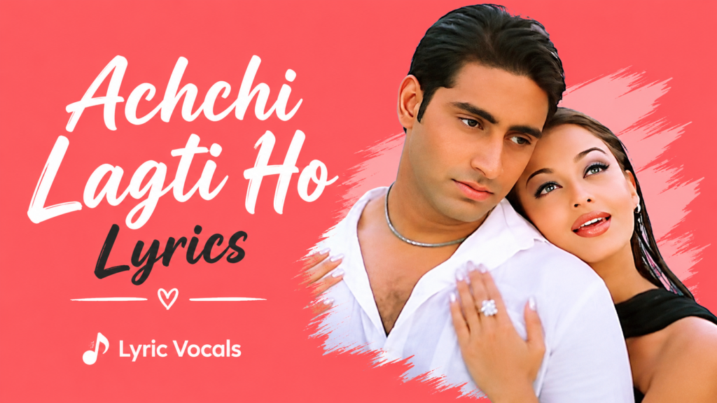 Achchi Lagti Ho Lyrics