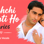Achchi Lagti Ho Lyrics