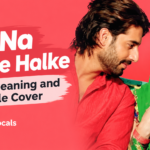 Bol Na Halke Halke Lyrics
