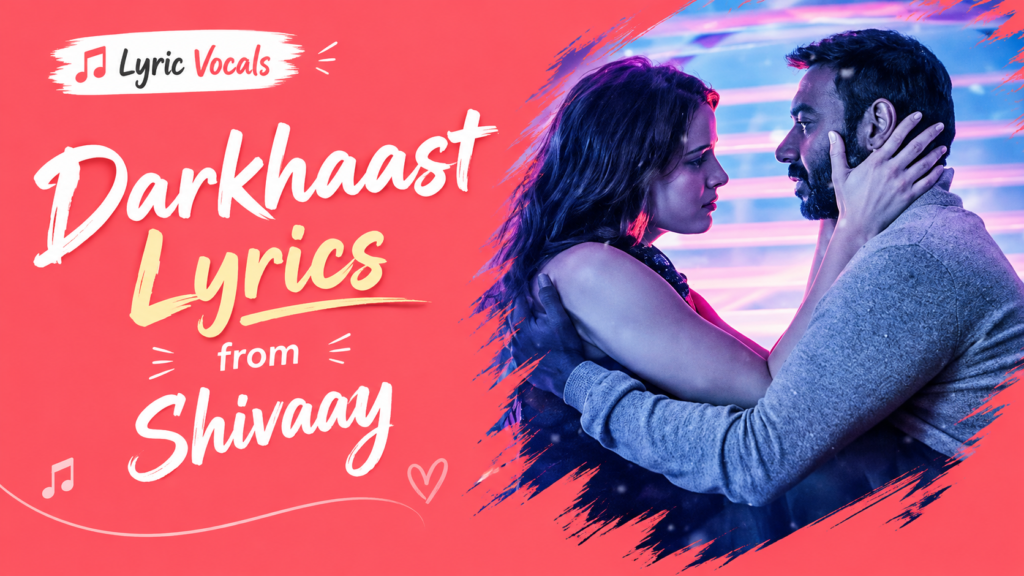 Darkhaast Lyrics