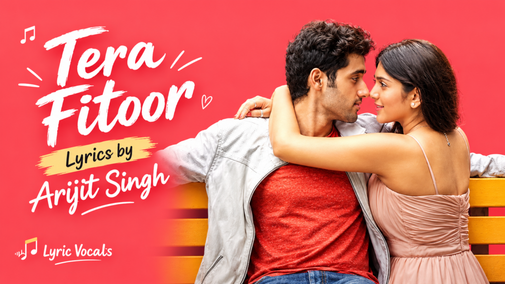 Tera Fitoor Lyrics